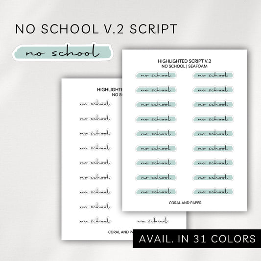 No School Highlighted V2 Script Planner Stickers
