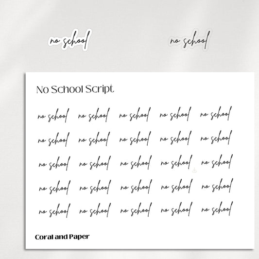 NO SCHOOL - Script  Planner Stickers | Minimalist Planning |Functional Planner Stickers| Bullet Journal